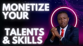 monetize your talents and skills makingmoney selfimprovement [upl. by Yrot]