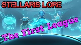 The First League  Stellaris Lore Stories [upl. by Animaj]