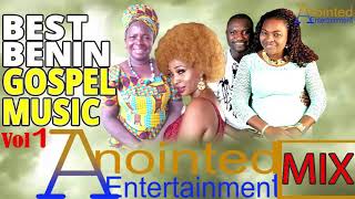 BEST BENIN GOSPEL MUSIC MIX VOL1 FT ESTHER EDOKPAYI x MR amp MRS K IYAMU x MAMA VERO ADEDOYIN [upl. by Love]