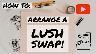 My First Lush Swap Experience [upl. by Jens891]