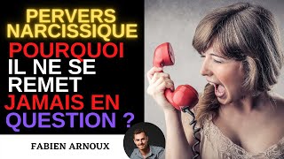 Pourquoi le PERVERS NARCISSIQUE ne se remet jamais en question [upl. by Savihc]