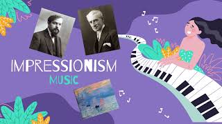 Impressionism Music [upl. by Zechariah]