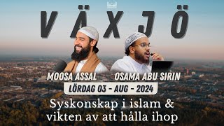 Syskonskap i islam och vikten av att hålla ihop  Moosa Assal amp Osama Abu Sirin [upl. by Tezzil731]