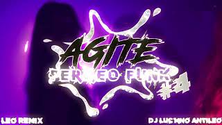 AGITE PERREO FUNK 4  Leo Remix Ft DJ Luc14no Antileo [upl. by Ahsaz]