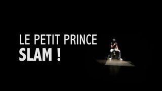 LE PETIT PRINCE SLAM   TEASER [upl. by Mima]