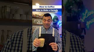 How to a Make a Cortado [upl. by Pillsbury143]