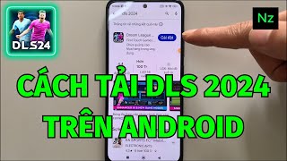 Cách tải dls 2024 trên android [upl. by Notsehc]