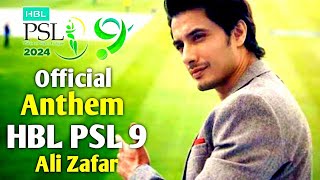 HBL PSL 9 Official Anthem Song by Ali Zafar  Psl 2024 Official Song [upl. by Alex]