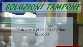 Le soluzioni tampone  Corso Online di Chimica Generale e Inorganica [upl. by Nnainot]