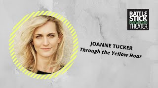 Joanne Tucker on THROUGH THE YELLOW HOUR  The Rattlestick [upl. by Henigman725]