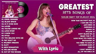 Taylor Swift Songs Playlist 2024  Taylor Swift Greatest Hits Lyrics [upl. by Kcirdahc]