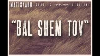 Matisyahu  Bal Shem Tov Official Audio [upl. by Leruj]