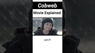 cobweb movie explained part4 new short movie 2024 [upl. by Sheelagh]