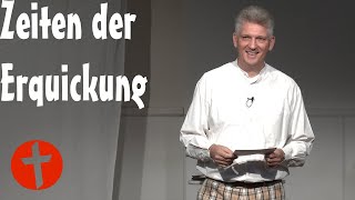 Zeiten der Erquickung  Pastor Gert Hoinle [upl. by Sterrett]