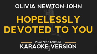 Hopelessly Devoted To You  Olivia NewtonJohn Karaoke Version [upl. by Ramyaj]