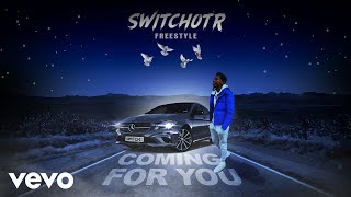 SwitchOTR  Coming for You Freestyle  Official Audio [upl. by Stockton]