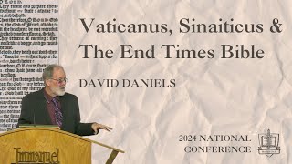 Vaticanus Sinaiticus amp The End Times Bible  David Daniels [upl. by Charley]