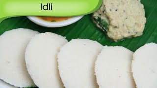 Idli  How To Make Idli At Home  South Indian Cuisine  Recipe By Ruchi Bharani [upl. by Nofpets681]