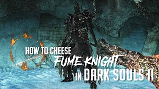 How to Cheese Fume Knight in Dark Souls 2 2023 Update  Easy Kill [upl. by Sillsby826]