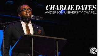 Charlie Dates  Anderson University Chapel [upl. by Ahseken]