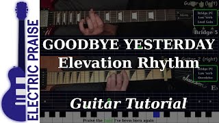 GOODBYE YESTERDAY  Elevation Rhythm  Electric Guitar Playthrough With Fretboard Animation [upl. by Junna]