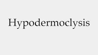 How to Pronounce Hypodermoclysis [upl. by Salot]