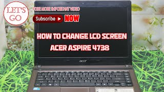 How to Replace LCD Screen Acer Aspire 4738 computer repair [upl. by Nnayr]