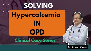 Hypercalcemia  Dr Arvind Kumar [upl. by Buffy]