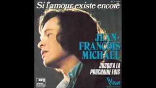 Si Lamour Existe Encore 1974 Jean François Michael [upl. by Nessie757]