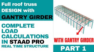 1 Truss with Gantry Girder  Complete gantry design  Indian  Roof truss  STAAD  Gantry Crane [upl. by Debra]