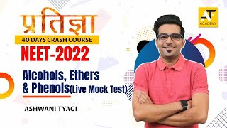 PRATIGYA Alcohols  Ethers amp Phenols  Live Mock Test  NEET2022  Ashwani Tyagi [upl. by Niveek]