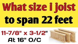 Wood Ijoist Size  What size i joist to span 22 feet [upl. by Hnahk]