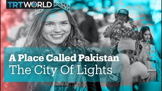 A Place Called Pakistan  The City of Lights [upl. by Tifanie]