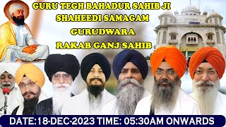 Gurudwara Rakab Ganj Sahib Delhi Live Shaheedi Samagam Guru Tegh Bahadur Sahib 18Dec2023 Morning [upl. by Ennaus437]