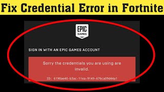 How to Fix sorry the Credential you are using invalid error on Epic Game Launcher signin error [upl. by Havelock]