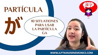 JLPT CLASE 1 Partícula del Japonés GA  10 situaciones en las cuales usar GA [upl. by Nanyt476]