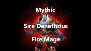 Mythic Sire Denathrius  Fire Mage [upl. by Nnaid]