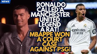 RONALDO CALLS MAN UTD LEGEND A RAT MBAPPE WINS COURT CASE AGAINST PSG [upl. by Aihcela]