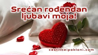 Srećan rođendan ljubavi moja [upl. by Eifos]