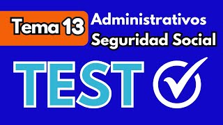 TEST 13  Administrativos de la Seguridad Social [upl. by Schmitt821]