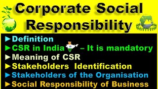 Corporate Social Responsibility ►Meaning  Definition I Stakeholders  Responsibilities of Business [upl. by Alain]