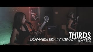 Thirds  Downside Risk Nyctinasty Cover Live at Mows [upl. by Massarelli]