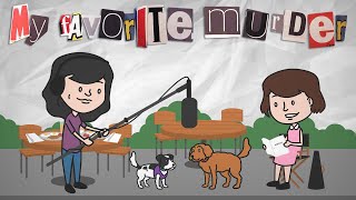 “Cookie’s Dog”  My Favorite Murder Animated  Ep 53 with Karen Kilgariff and Georgia Hardstark [upl. by Itida881]