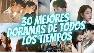 30 MEJORES DORAMAS DE TODOS LOS TIEMPOS [upl. by Ludly]