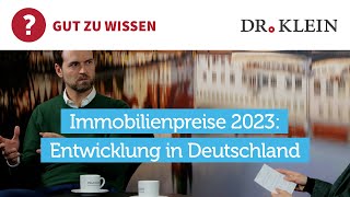 Immobilienpreise 2023 Entwicklung in Deutschland Prognose [upl. by Tierza]