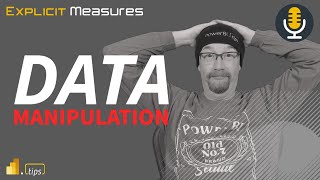 Data Manipulation  ep189  Power BI Tips from the Real World [upl. by Strickler]