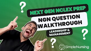 Next Gen NCLEX Questions amp Rationales Walkthroughs for NCLEX RN  Leadership amp Management made EASY [upl. by Alaj323]