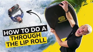 How To Do A Through The Lip Roll On Your Bodyboard [upl. by Gardell]