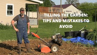 Tilling the Garden Tips and Mistakes to Avoid [upl. by Frolick295]