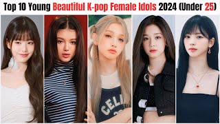 Top 10 Young Beautiful Kpop Female Idols 2024 Under 25 [upl. by Selij]